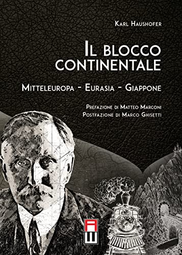 Imagen de archivo de Il blocco continentale. Europa centrale-Eurasia-Giappone (Classici) a la venta por libreriauniversitaria.it