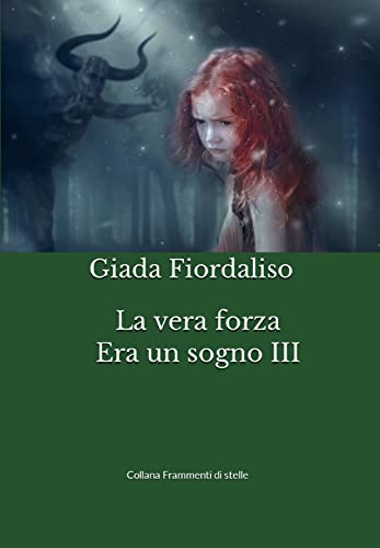 Stock image for La vera forza Era un sogno III (Fantasylandia) (Italian Edition) for sale by Ria Christie Collections
