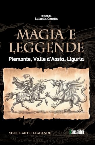 Stock image for Magia e leggende. Piemonte, Valle d'Aosta, Liguria for sale by Brook Bookstore
