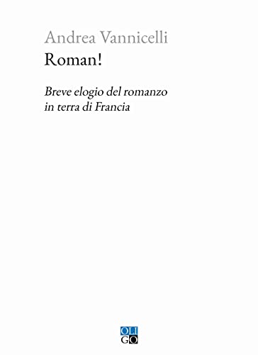 Imagen de archivo de Roman! Breve elogio del romanzo in terra di Francia (I) a la venta por Brook Bookstore