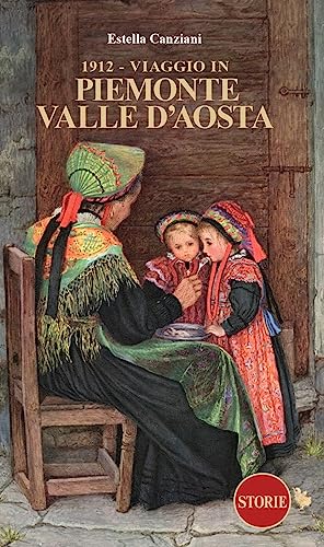 Imagen de archivo de 1912. Viaggio in Piemonte e Valle d'Aosta (L' Italia raccontata e disegnata) a la venta por libreriauniversitaria.it