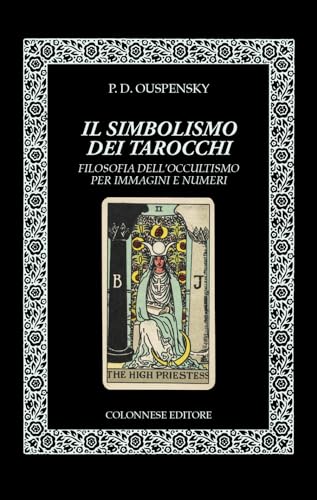 Stock image for Il simbolismo dei tarocchi. Filosofia dell'occultismo per immagini e numeri (Specchio di Silvia) for sale by libreriauniversitaria.it