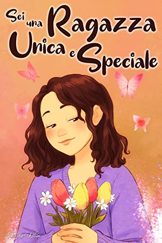 Stock image for Sei Una Ragazza Unica E Speciale for sale by GreatBookPrices