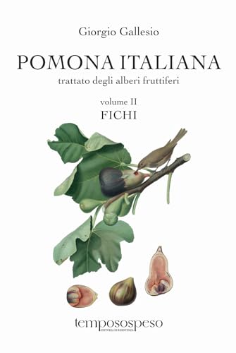 Imagen de archivo de Pomona italiana ossia Trattato degli alberi fruttiferi. Fichi (Vol. 2) a la venta por libreriauniversitaria.it