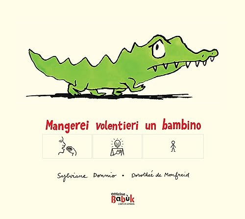 Stock image for MANGEREI VOLENTIERI UN BAMBINO for sale by Brook Bookstore