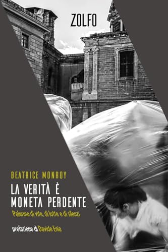 Immagine dell'editore per La verit  moneta perdente. Palermo di vite, di lotte e di silenzi (Le storie) venduto da libreriauniversitaria.it