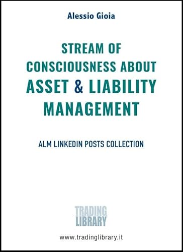 9791281696044: Stream of consciousness about asset & liability management