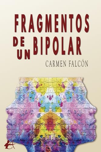 Imagen de archivo de Fragmentos de un bipolar a la venta por KALAMO BOOKS