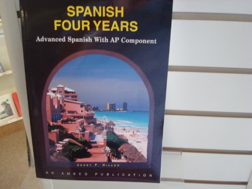 Stock image for Spanish Four Years: Advanced Spanish With Ap Component (Spanish Edition) [Paperback] for sale by Better World Books