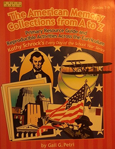 Imagen de archivo de The American Memory Collections from A to Z (Grades 7-9) a la venta por HPB-Ruby