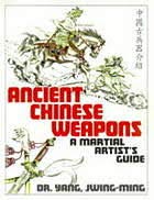 Beispielbild fr Ancient Chinese Weapons : A Martial Artist's Guide zum Verkauf von Better World Books