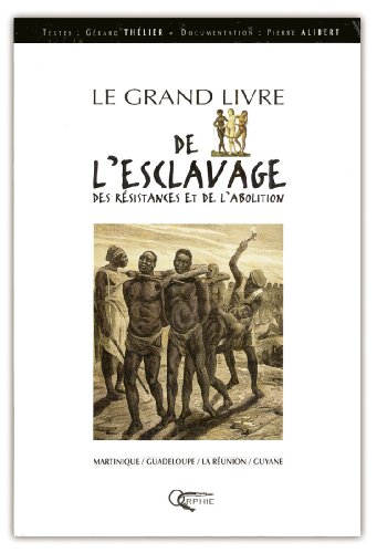 Beispielbild fr Le Grand livre de l'esclavage zum Verkauf von Ammareal