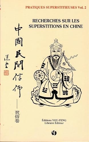 Stock image for Pratiques Superstitieuses Vol.2: Recherches Sur Les Superstitions En Chine | Zhongguo Minjian Xinyan for sale by RECYCLIVRE