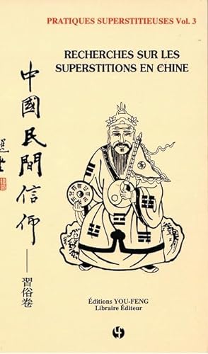 Stock image for Pratiques Superstitieuses Vol.3. Recherches sur les superstitions en Chine for sale by Librairie de l'Avenue - Henri  Veyrier