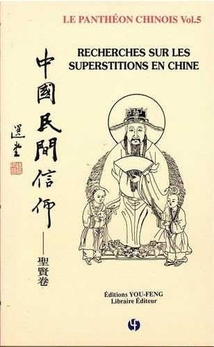 Stock image for TOME 10: RECHERCHES SUR LES SUPERSTITIONS EN CHINE, le pathon Chinois Vol.5: Zhongguo minjian xinyang for sale by medimops