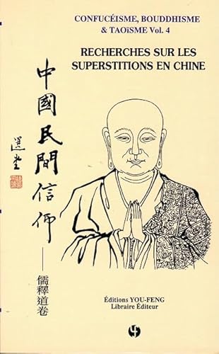 Imagen de archivo de Confucisme, bouddhisme & Taosme Vol.4: Recherches sur les superstitions en Chine | Zhongguo minjian Xinyang a la venta por medimops