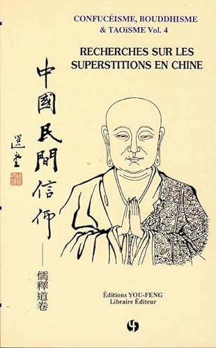 Stock image for Confucisme, bouddhisme & Taosme Vol.4: Recherches sur les superstitions en Chine | Zhongguo minjian Xinyang for sale by medimops