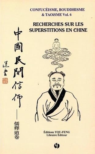 Imagen de archivo de Confuceisme, Bouddhisme & Taoisme Vol.6 - Recherches Sur les Superstitions en Chine Zhongguo Minji a la venta por medimops