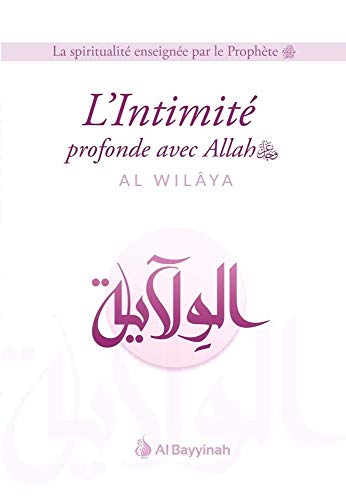 Beispielbild fr Lintimite Profonde Avec Allah (al-wilaya) zum Verkauf von RECYCLIVRE