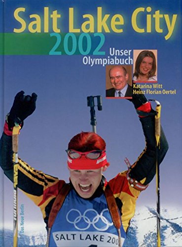 Beispielbild fr Salt Lake City 2002 Unser Olympiabuch zum Verkauf von medimops