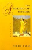 Imagen de archivo de The Ascetic of Desire a la venta por Books End Bookshop