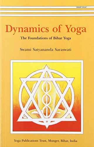 Imagen de archivo de Dynamics of Yoga: The Foundations of Bihar Yoga a la venta por HPB-Diamond