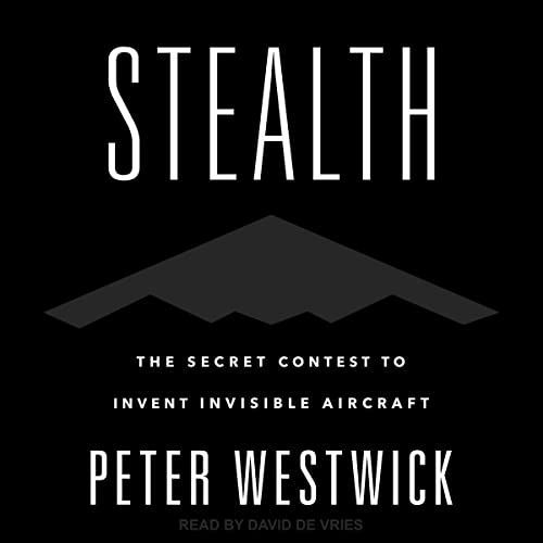 Imagen de archivo de Stealth : The Secret Contest to Invent Invisible Aircraft a la venta por GreatBookPrices