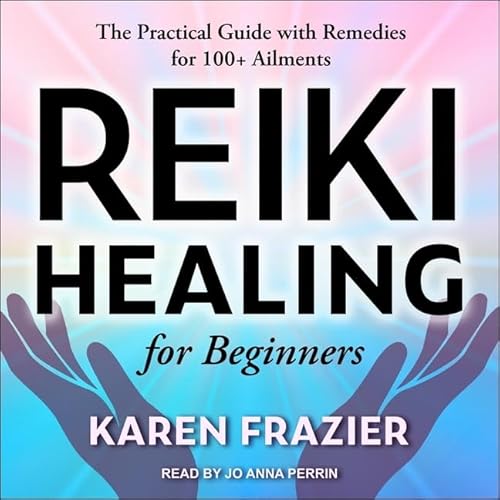 Beispielbild fr Reiki Healing For Beginners: The Practical Guide With Remedies For 100+ Ailments zum Verkauf von GreatBookPrices