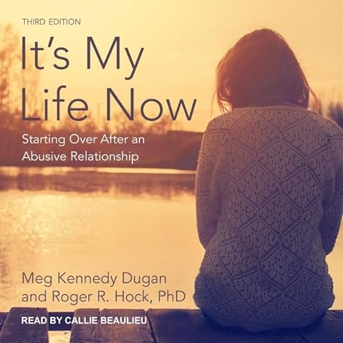 9798200346349: It's My Life Now Lib/E: Starting Over After an Abusive Relationship, 3rd Edition
