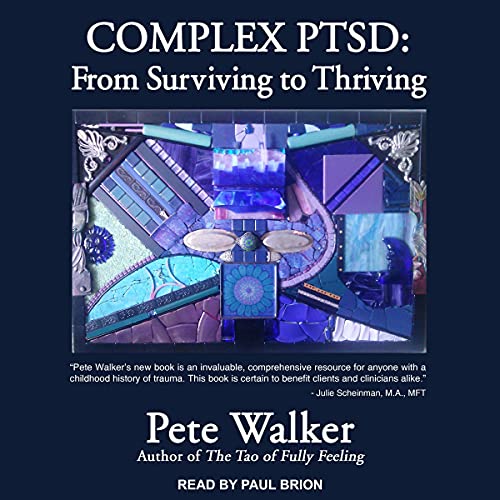 Stock image for Complex PTSD: From Surviving to Thriving for sale by PhinsPlace