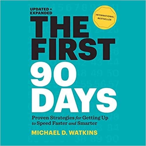 Stock image for First 90 Days : Proven Strategies for Getting Up to Speed Faster and Smarter; Library Edition for sale by GreatBookPrices