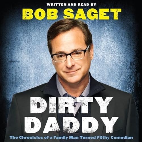 Stock image for Dirty Daddy: The Chronicles Of A Family Man Turned Filthy Comedian; Library Edition for sale by GreatBookPrices