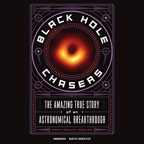 Stock image for Black Hole Chasers: The Amazing True Story Of An Astronomical Breakthrough for sale by GreatBookPrices