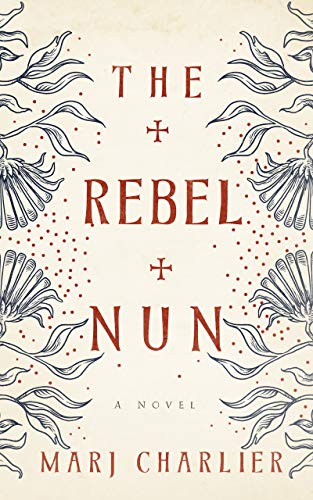 Stock image for The Rebel Nun for sale by Better World Books