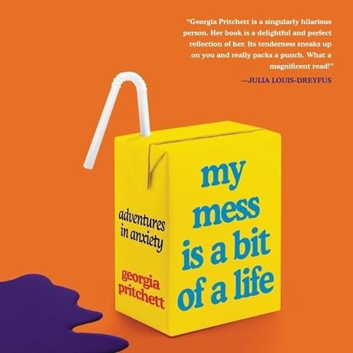 9798200852895: My Mess Is a Bit of a Life Lib/E: Adventures in Anxiety