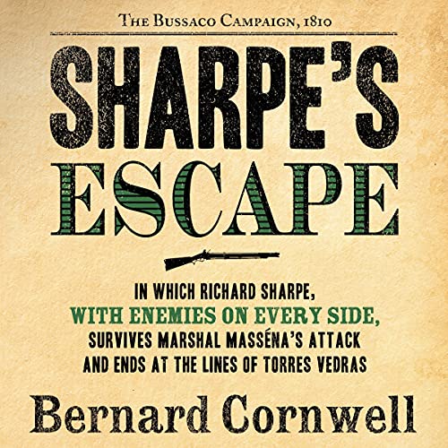 Beispielbild fr Sharpe's Escape: The Bussaco Campaign, 1810 (The Richard Sharpe Adventures) zum Verkauf von HPB-Emerald