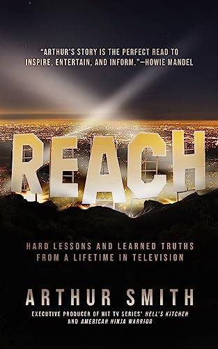 Beispielbild fr Reach : Hard Lessons and Learned Truths from a Lifetime in Television zum Verkauf von Better World Books