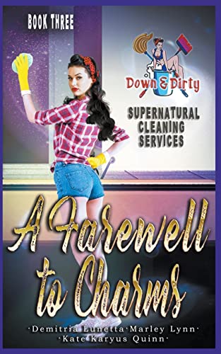 Beispielbild fr A Farewell to Charms (Down & Dirty Supernatural Cleaning Services) zum Verkauf von California Books