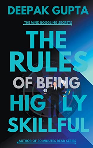 Stock image for The Rules of Being Highly Skillful (30 Minutes Read) for sale by Ria Christie Collections