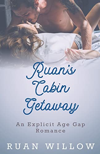 Stock image for Ruan's Cabin Getaway (Ruan's Getaway Series: A Spicy Erotic Age Gap Romance) for sale by Ria Christie Collections
