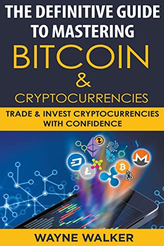Immagine dell'editore per The Definitive Guide To Mastering Bitcoin & Cryptocurrencies venduto da Ria Christie Collections