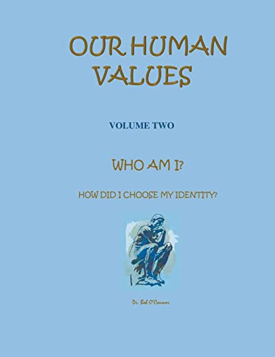 9798201097318: Who Am I--How Did I Choose My Identity (Our Human Values)