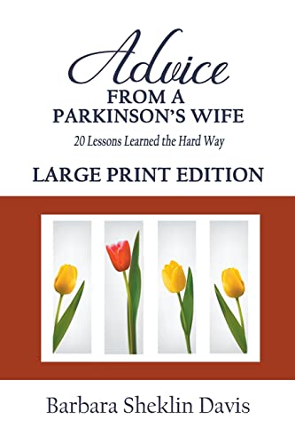 Stock image for Advice From a Parkinson's Wife: 20 Lessons Learned the Hard Way LARGE PRINT for sale by GreatBookPrices