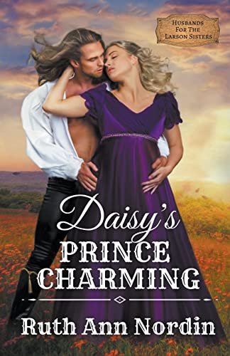 Stock image for Daisy's Prince Charming (Husbands for the Larson Sisters, Band 4) for sale by medimops