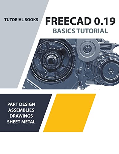 Imagen de archivo de FreeCAD 0.19 Basics Tutorial a la venta por Ria Christie Collections