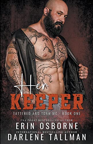 9798201181857: Her Keeper (Tattered and Torn MC)