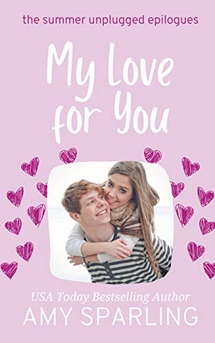 Stock image for My Love for You (Summer Unplugged Epilogues) for sale by California Books