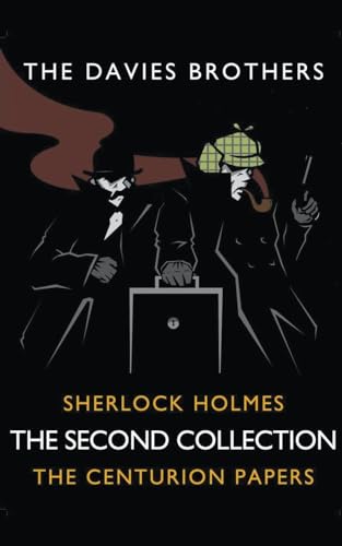 Stock image for Sherlock Holmes: The Centurion Papers: The Second Collection for sale by GreatBookPrices