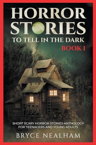 Beispielbild fr Horror Stories To Tell In The Dark Book 1: Short Scary Horror Stories Anthology For Teenagers And Young Adults zum Verkauf von GreatBookPrices