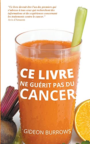 Stock image for Ce livre ne gurit pas du cancer for sale by Ria Christie Collections